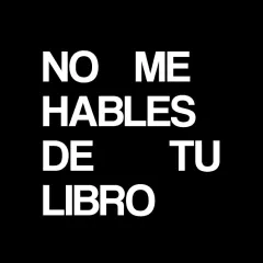No me hables de tu libro